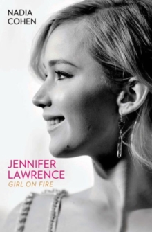 Jennifer Lawrence : Girl on Fire