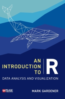 An Introduction to R : Data Analysis and Visualization
