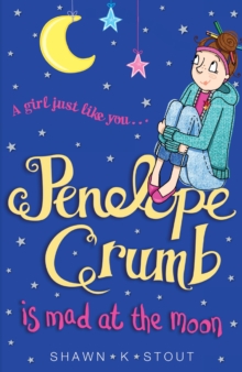Penelope Crumb is Mad at the Moon : Book 4