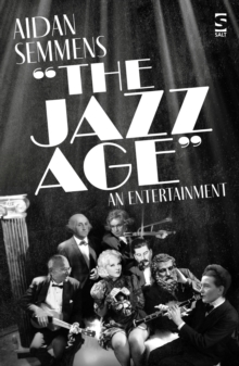 The Jazz Age : An Entertainment