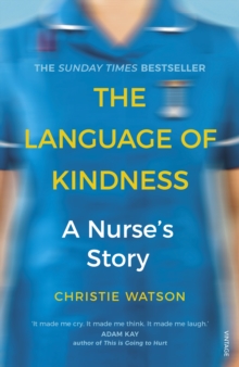 The Language of Kindness : A Nurse's Story