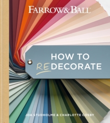 Farrow and Ball How to Redecorate : Transform your home with paint & paper