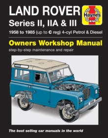 Land Rover Series II, IIa & III Petrol & Diesel Se : 58-85