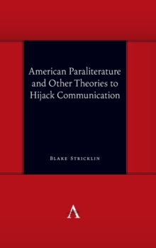 American Paraliterature and Other Theories to Hijack Communication