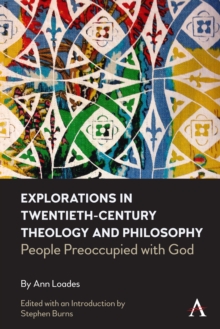 Explorations in Twentieth-century Theology and Philosophy : People Preoccupied with God