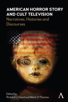 American Horror Story and Cult Television : Narratives, Histories and Discourses