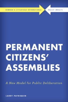 Permanent Citizens' Assemblies : A New Model for Public Deliberation