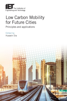 Low Carbon Mobility for Future Cities : Principles and applications