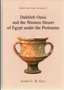 Dakhleh Oasis and the Western Desert of Egypt Under the Ptolemies