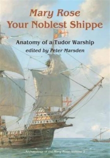 Your Noblest Shippe : Anatomy of a Tudor Warship