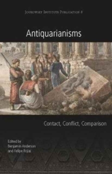 Antiquarianisms : Contact, Conflict, Comparison