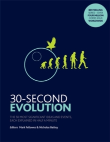30-Second Evolution : The 50 most significant ideas and events, each explained in half a minute