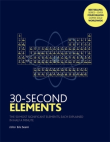 30-Second Elements : The 50 most significant elements, each explained in half a minute