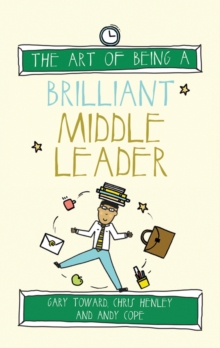 The Art of Being a Brilliant Middle Leader