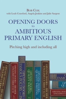 Opening Doors to Ambitious Primary English : Pitching high and including all