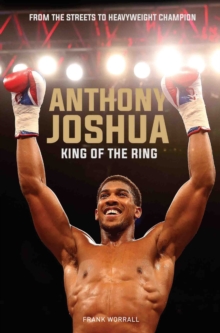 Anthony Joshua : King of the Ring
