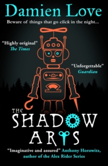 The Shadow Arts : 'A dark, mysterious, adrenaline-pumping rollercoaster of a story' Kieran Larwood