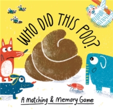 Who Did This Poo? : A Matching & Memory Game