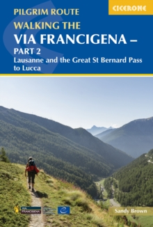 Walking the Via Francigena pilgrim route - Part 2 : Lausanne and the Great St Bernard Pass to Lucca