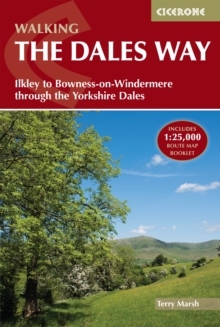 Walking the Dales Way : Ilkley to Bowness-on-Windermere through the Yorkshire Dales