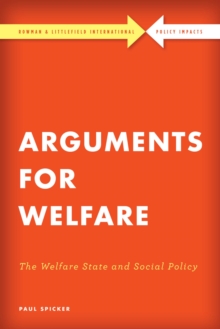 Arguments for Welfare : The Welfare State and Social Policy