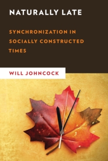 Naturally Late : Synchronization in Socially Constructed Times