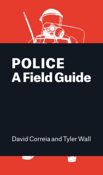 Police : A Field Guide