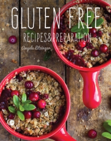 Gluten Free : Recipes & Preparation