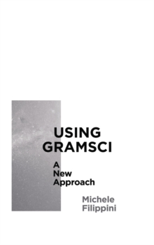 Using Gramsci : A New Approach