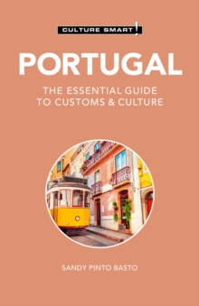 Portugal - Culture Smart! : The Essential Guide to Customs & Culture