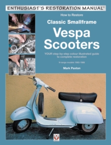 How to Restore Classic Smallframe Vespa Scooters : 2-stroke models 1963 -1986