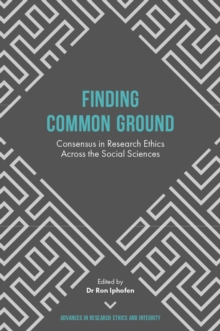Finding Common Ground : Consensus in Research Ethics Across the Social Sciences