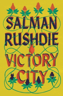 Victory City : The new novel from the Booker prize-winning, bestselling author Salman Rushdie