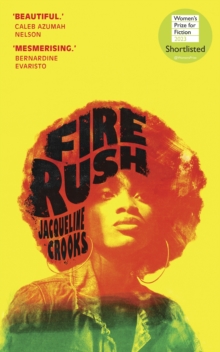 Fire Rush : LONGLISTED FOR THE WOMEN'S PRIZE 2023