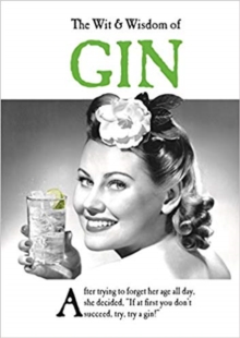 The Wit and Wisdom of Gin : the perfect Mother’s Day gift  from the BESTSELLING Greetings Cards Emotional Rescue