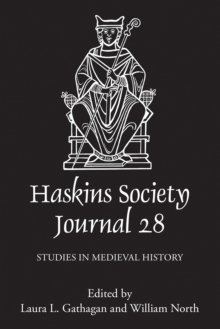The Haskins Society Journal 28 : 2016. Studies in Medieval History