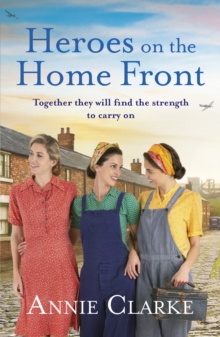 Heroes on the Home Front : A wonderfully uplifting wartime story