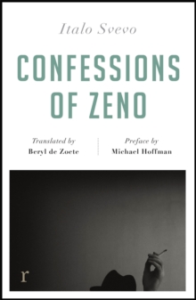 Confessions of Zeno (riverrun editions) : a beautiful new edition of the Italian classic