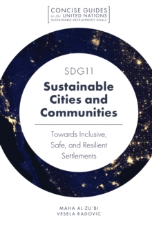 SDG11 - Sustainable Cities and Communities : Towards Inclusive, Safe, and Resilient Settlements