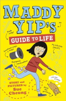 Maddy Yip's Guide to Life : A laugh-out-loud illustrated story!