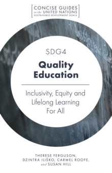 SDG4 - Quality Education : Inclusivity, Equity and Lifelong Learning For All