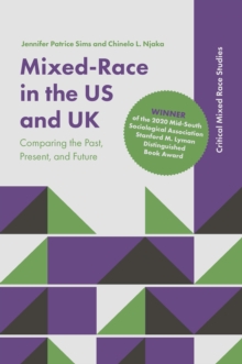 Mixed-Race in the US and UK : Comparing the Past, Present, and Future