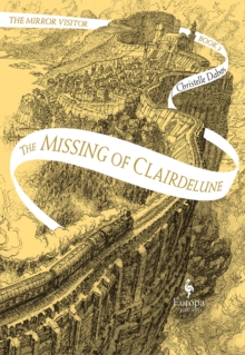The Missing of Clairdelune : The Mirror Visitor Book 2