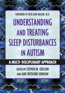 Understanding and Treating Sleep Disturbances in Autism : A Multi-Disciplinary Approach