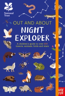 National Trust: Out and About Night Explorer : A children’s guide to over 100 insects, animals, birds and stars