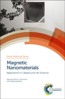 Magnetic Nanomaterials : Applications in Catalysis and Life Sciences