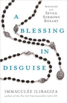 A Blessing in Disguise : Miracles of the Seven Sorrows Rosary