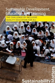 Sustainable Development, Education and Learning : The Challenge of Inclusive, Quality Education for All