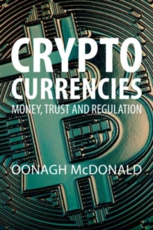 Cryptocurrencies : Money, Trust and Regulation