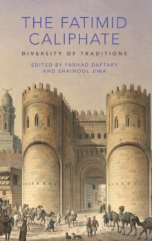 The Fatimid Caliphate : Diversity of Traditions